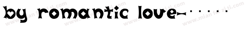 BY Romantic Love字体转换